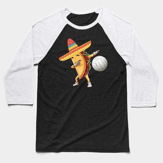 Dabbing volleyball taco dab Baseball T-Shirt by Antoniusvermeu